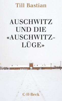 Till Bastian. 'Auschwiz und die «Auschwitz-Lüge»'