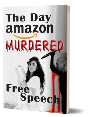 The Day Amazon Murdered Free Speech