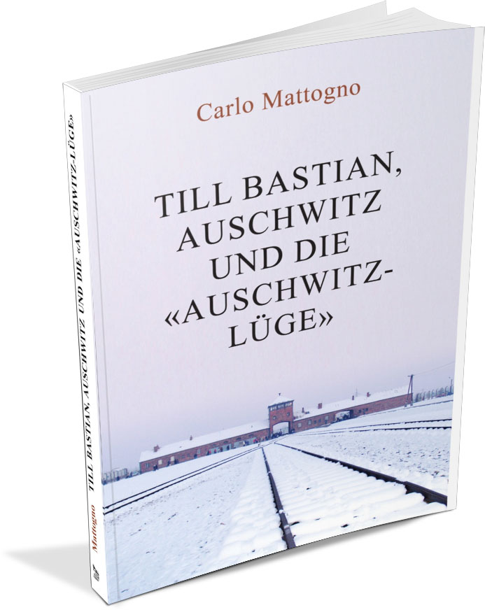 C. Mattogno, “Till Bastian, Auschwitz und die 'Auschwitz-Lüge'”