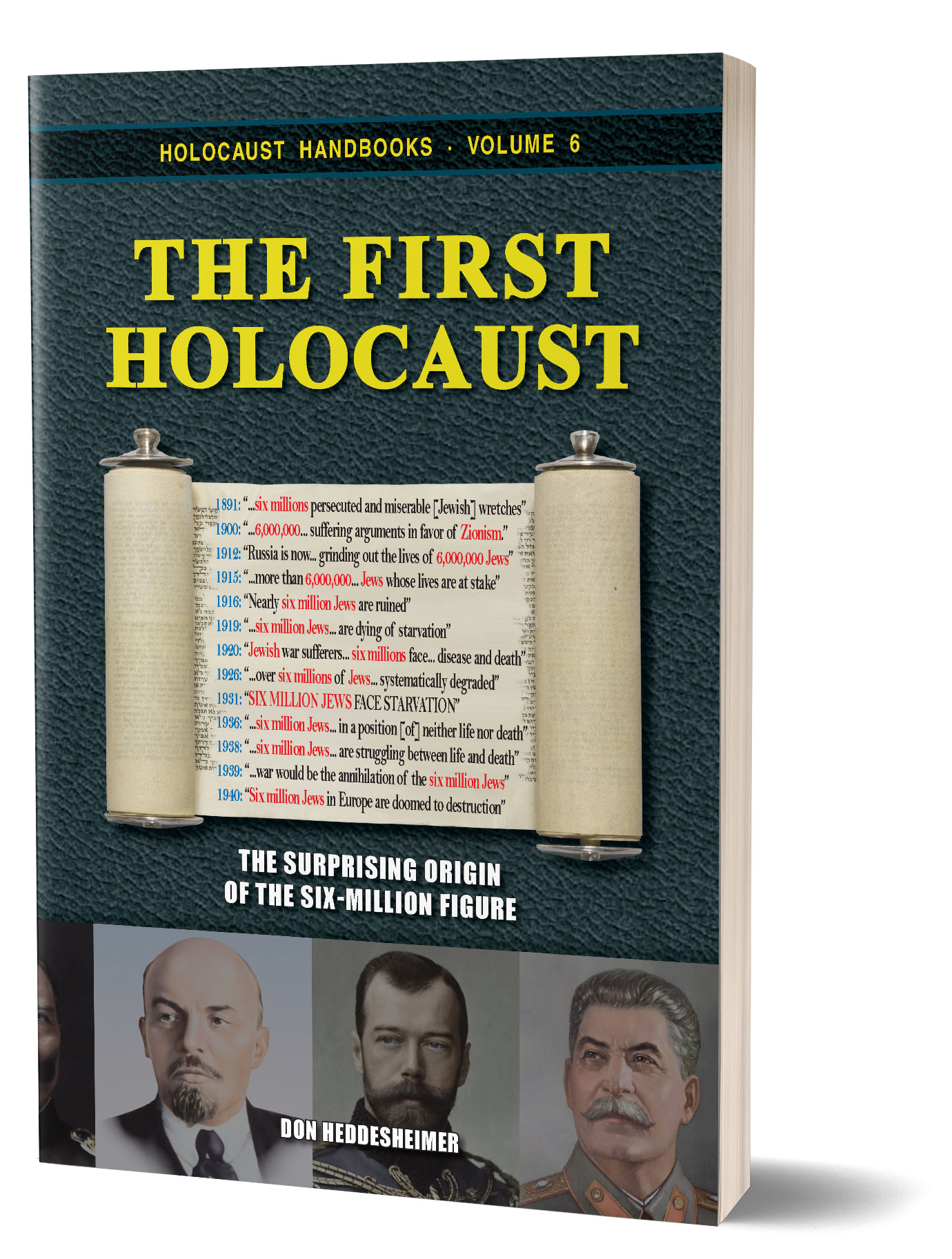 Don Heddesheimer: The First Holocaust--The Surprising Origin of the Six-Million Figure
