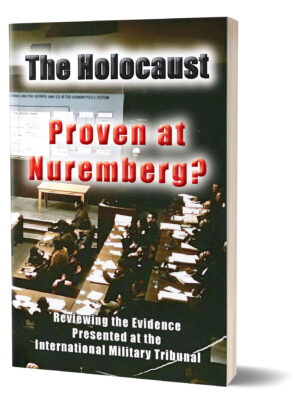 The Holocaust: Proven at Nuremberg